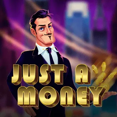 Just A Money